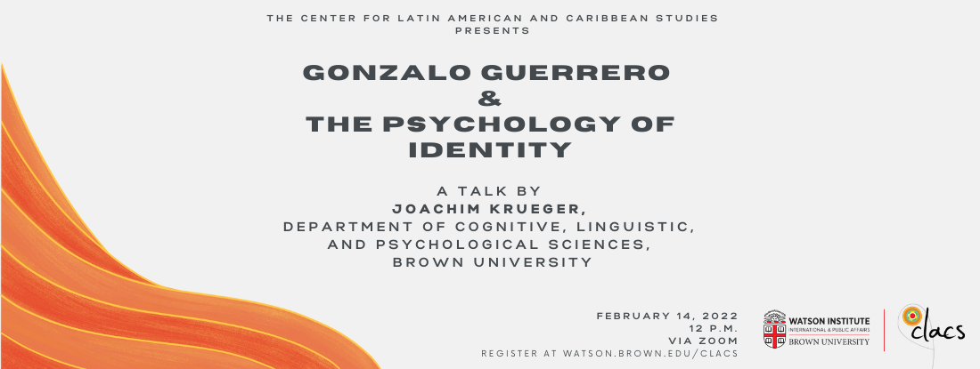 Joachim Krueger to speak about Gonzalo Guerrero and the Psychology of Identity