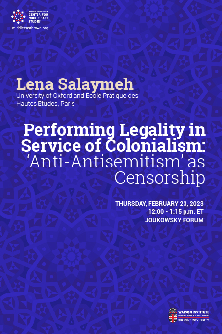 Event poster for Lena Salayameh's event on February 23 at noon. The event is Performing Legality in Service of Colonialism 