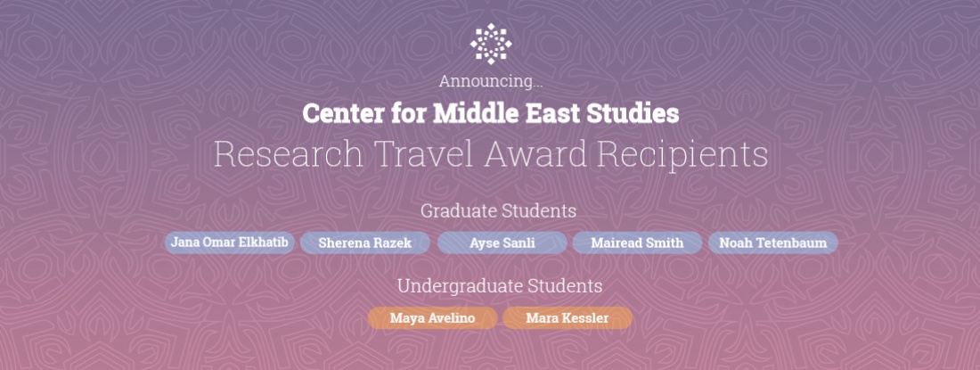 Center for Middle East Studies research travel award recipient names