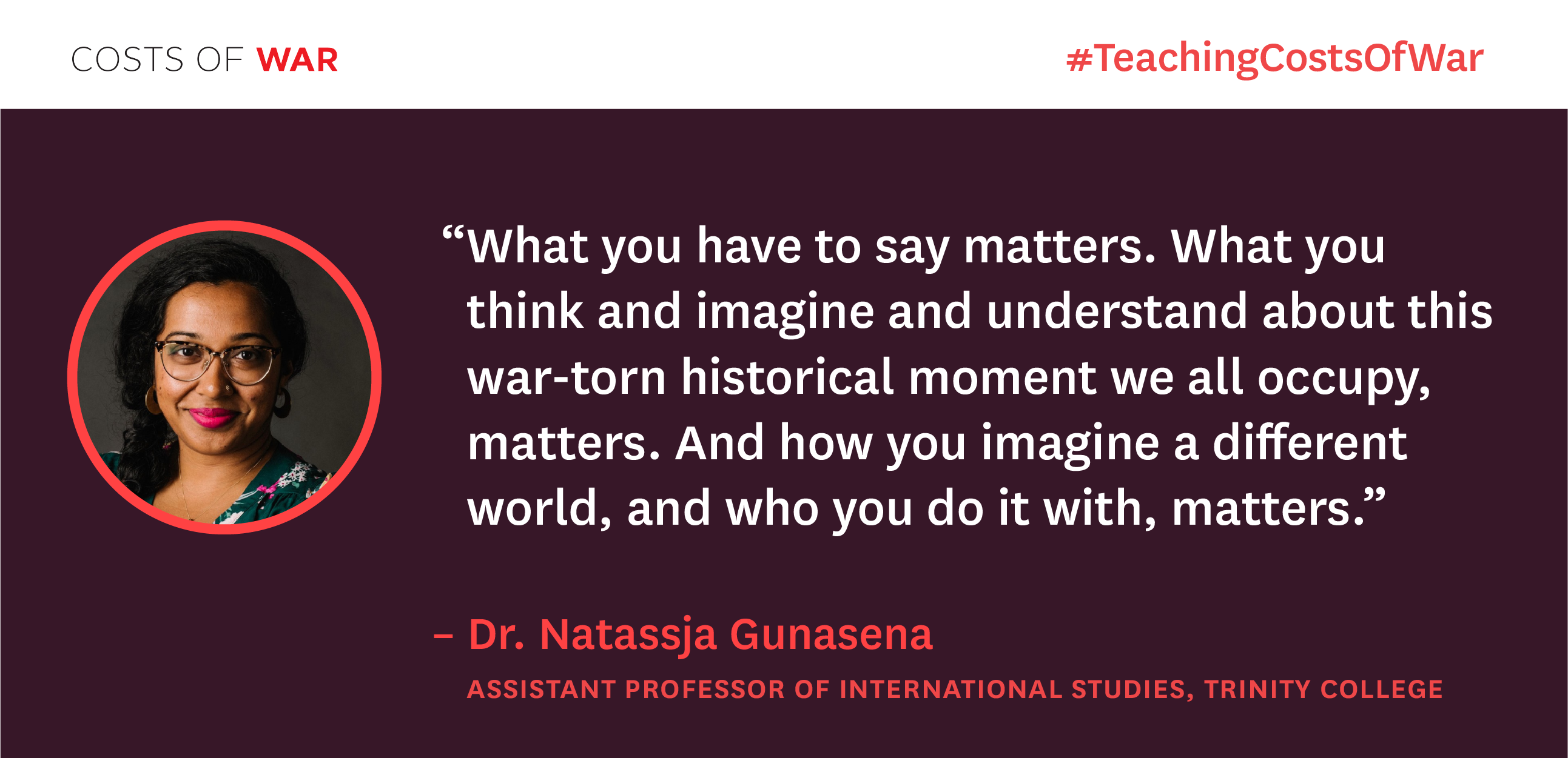 Natassja Gunasena, Teaching Costs of War