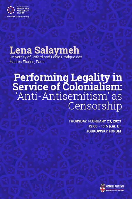 Lena Salaymeh — Performing Legality in Service of Colonialism: ‘Anti-Antisemitism’ as Censorship