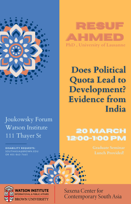 Resuf Ahmed — Does Political Quota lead to Development? Evidence from India. 