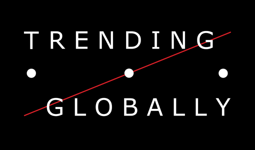 Trending Globally: Politics & Policy
