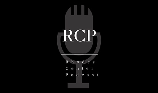 Rhodes Center Podcast