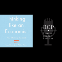 Thinking Like an Economist on Rhodes Center Podcast