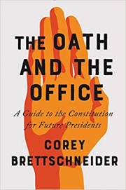 The Oath and the Office by Corey Brettschneider 